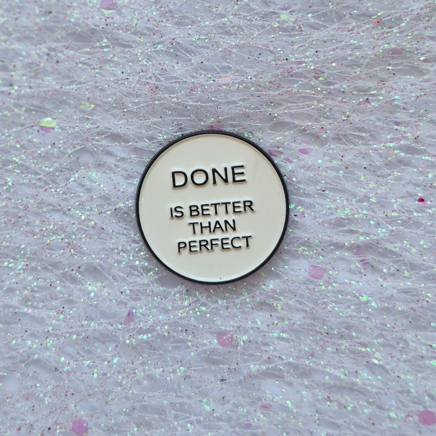 Done Is Better Enamel Alloy Pin