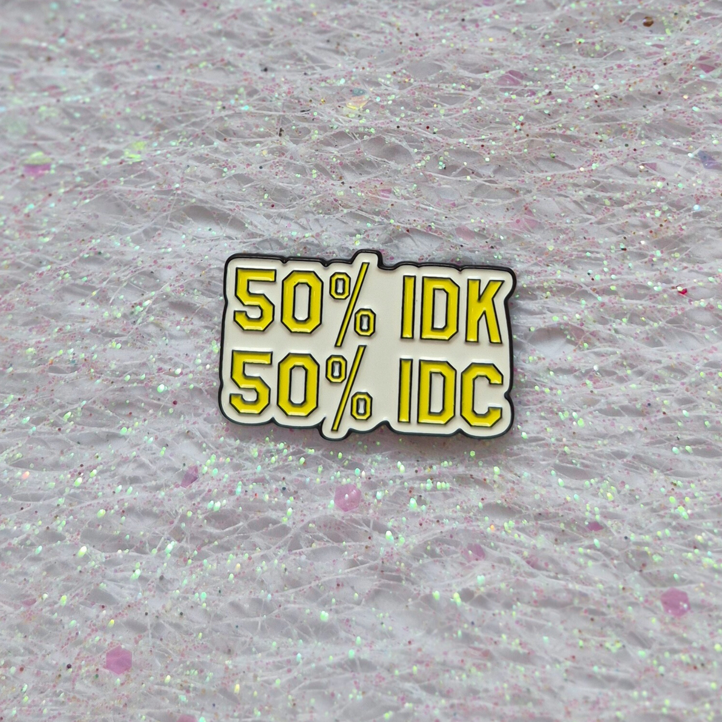 I Don't Know Enamel Alloy Pin