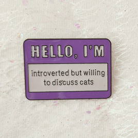 Willing to Discuss Cats Enamel Pin