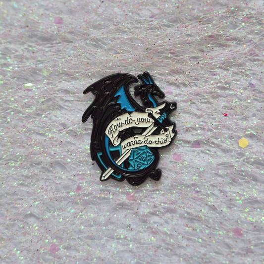 D20 How Do You Wanna Do This Enamel Alloy Pin