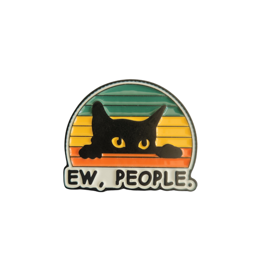 Ew, People Cat Enamel Pin