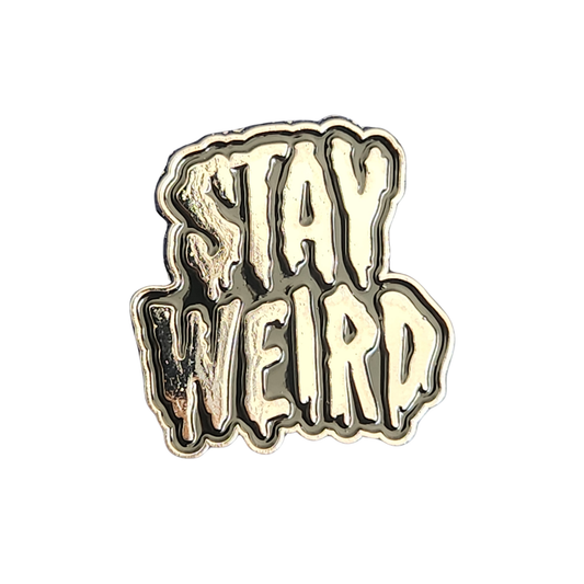 Stay Weird Enamel Pin
