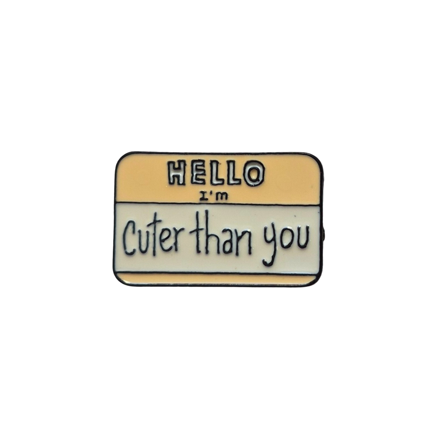 Cuter Than You Enamel Alloy Pin