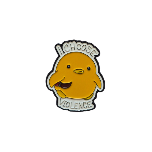 I Choose Violence Duck Enamel Alloy Pin
