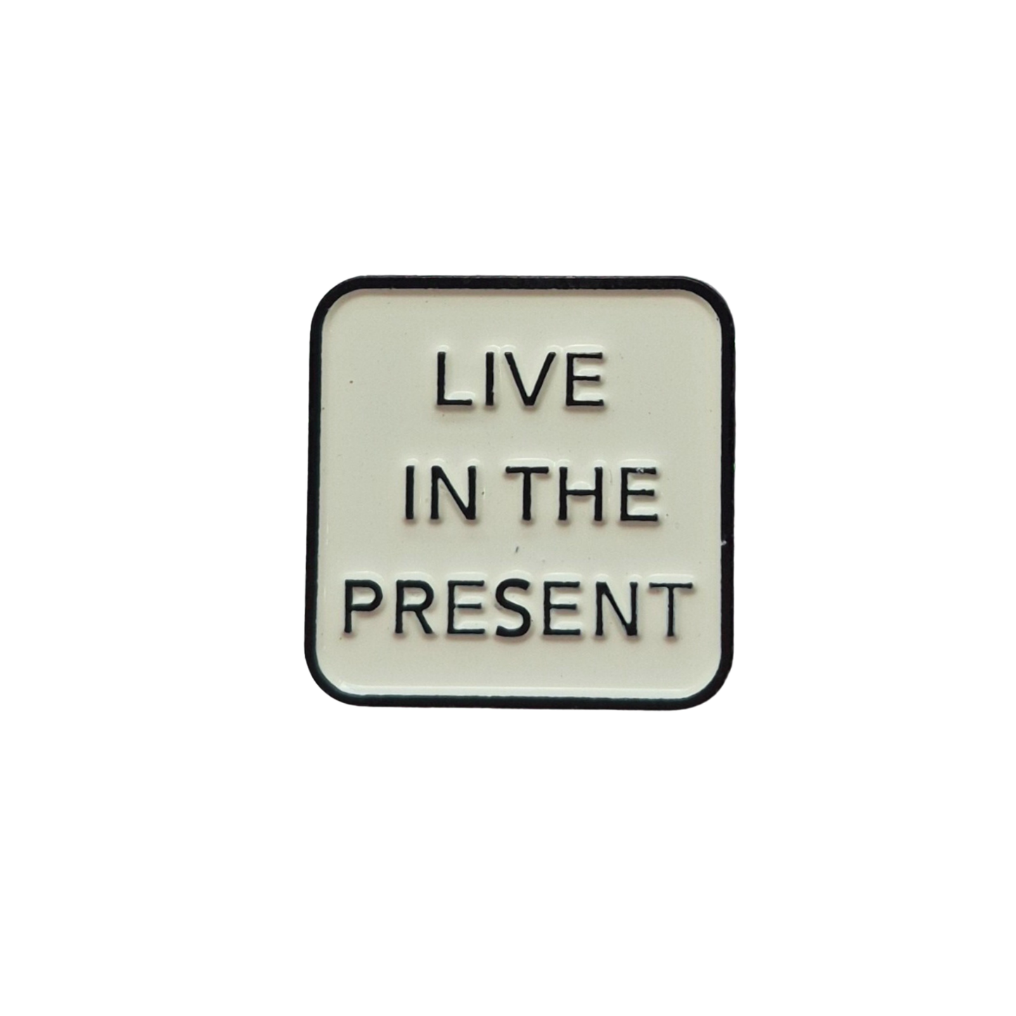 Live in the Present Enamel Alloy Pin
